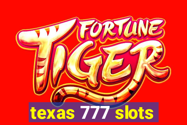 texas 777 slots